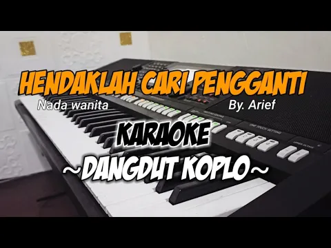 Download MP3 HENDAKLAH CARI PENGGANTI (Arief) - Karaoke dangdut koplo