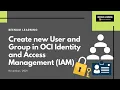 How to Create new User and Group in Identity and Access Management IAM OCI