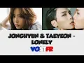Download Lagu [VOSTFR/ROM/HAN] JONGHYUN (종현)  \u0026 TAEYEON (태연) 'LONELY'