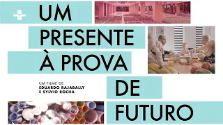 Documentário - Um presente à prova de futuro