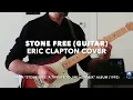Stone Free (Guitar) - Eric Clapton Cover