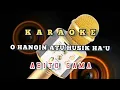 Download Lagu Karaoke O Hanoin Atu Husik Ha'u-ABITO GAMA ☆ Original Song ☆