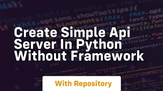 Create simple api server in python without framework