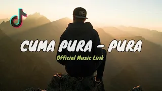 Download Sad song!! HANYA PURA - PURA ( Official Music Lirik ) MP3