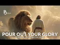 Download Lagu Prophetic Instrumental Worship Music: Pour Out Your Glory