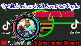 Download dj sweet but psycho remix tik tok 2021 slow remix full bass || No Copyright MP3