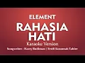 Download Lagu Element - Rahasia Hati (Karaoke Version)