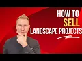 How to Get Big Landscaping Jobs 25k - 50k CLOSE More Landscaping Hardscape Projects