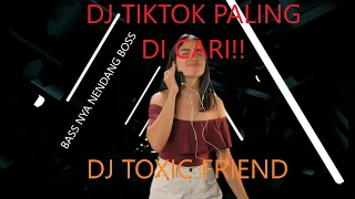 Download DJ TOXIC FRIENDS SLOW TIKTOK VIRAL REMIX FULL BASS PALING DI CARI MP3