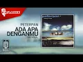 Download Lagu Peterpan - Ada Apa Denganmu (Official Karaoke Video) | No Vocal