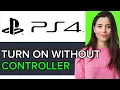NEW How To Turn ON PS4 Without Controller in 2025