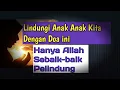 Download Lagu DOA AGAR ANAK DILINDUNGI ALLAH