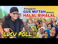 Download Lagu Pengajian Gus Miftah Terbaru Lucu Poll | Spesial Halal Bihalal Live Boyolali
