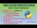 Opening and Closing Files in Python Data File Handling Part 2 CBSE Class 12 Computer Science
