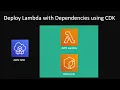 Deploy Lambda with Dependencies using CDK