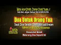 HATI-HATI JANGAN SALAH!! DOA UNTUK ORANG TUA SAAT BERDOA SENDIRI DAN JADI IMAM – JANGAN DIBACA SAMA