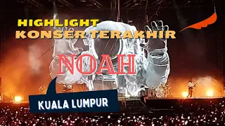 Download Highlight Konser Terakhir Noah Di Kuala Lumpur Malaysia MP3