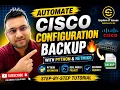 Day 2 Automate Cisco Configuration Backup with Python Netmiko Step-by-Step Beginner Friendly