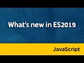 What s New in ES2019