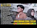 Lagu Lagu Minang Terbaru 2025 - Pop Minang Hits Viral Enak Didengar 2025 Terpopuler Saat Ini