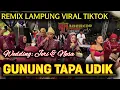 Lagu ABERCIO MUSIC LIVE GUNUNG TAPA UDIK, TULANG BAWANG || REMIX LAMPUNG VIRAL TIKTOK TERBARU
