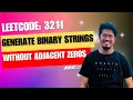 3211 Generate Binary Strings Without Adjacent Zeros LeetCode 3211 LeetCode Weekly Contest 405