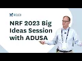 NRF 2023 Big Ideas Session ADUSA