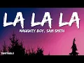 Naughty Boy, Sam Smith - La la la (Lyrics)