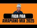 Lagu FADA FIGA | EXCLUSIVES AMAPIANO MIX 2025 | 12 DECEMBER