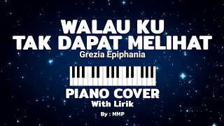 Download WALAU KU TAK DAPAT MELIHAT - PIANO COVER | Instrumen lagu rohani MP3