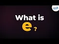 Logarithms - What is e Euler s Number Explained Infinity Learn NEET