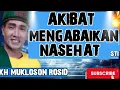 Lagu 🌎BAHAYA MENGABAIKAN NASEHAT ASYIK DENGAN KEINDAHAN DUNIA, KAJIAN ILMU SEJATI KH MUKLOSON ROSID