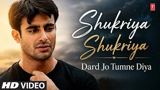 Shukriya Shukriya (Song): Agam Kumar Nigam | Bewafaai | Superhit Pop Song
