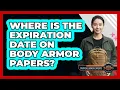 Where is the expiration date on body armor papers