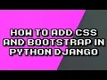 Integrating CSS and Bootstrap in Python Django Tutorial