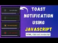 Toast Notification using JavaScript HTML and CSS Toast Notification custom