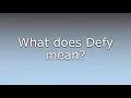 What does Defy mean