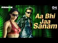 Download Lagu Aa Bhi Jaa Sanam Yun Na Kar Sitam | Prince | Vivek Oberoi | Atif Aslam | Hindi Song | Dance Song