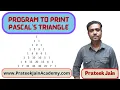 Program in C to Print Pascals Triangles