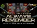 Download Lagu DJ ALWAYS REMEMBER YOU || JINGGLE MP AUDIO VIRAL TIKTOK YANG DICARI - CARI | MCSB PRODUCTION