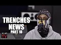 Trenches News on Bloodhound Lil Jeff Shot 19 Times Tried to Be Like King Von w 10 Bodies Part 18