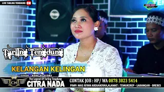 Download KELANGAN KELINGAN \\\\ COVER TARLING TENGDUNG CITRA NADA 2023 \\\\ NUNG UL QISMA MP3