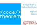 Repeat Loops - Introduction to Roblox Scripting