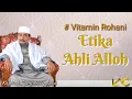 Download Lagu Pola Pikir Ahli Alloh | Kh.Moch.Syarif Hidayatulloh | Vitamin Rohani