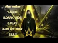 Top 5 song  of alan walker