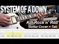 Download Lagu Kill Rock n' Roll - System of a Down - Guitar Cover with Tab [HQ]