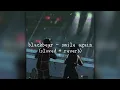 Download Lagu blackbear - smile again (slowed + reverb)