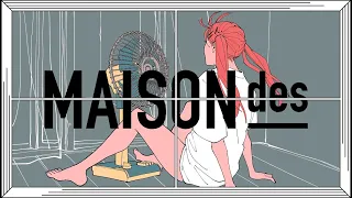 【107】[feat. りりあ。, 南雲ゆうき] 夏風に溶ける / MAISONdes