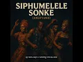 DJ Nhlaks - Siphumelele Sonke Amapiano