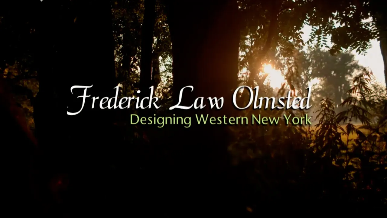 Frederick Law Olmsted | Designing Western New York